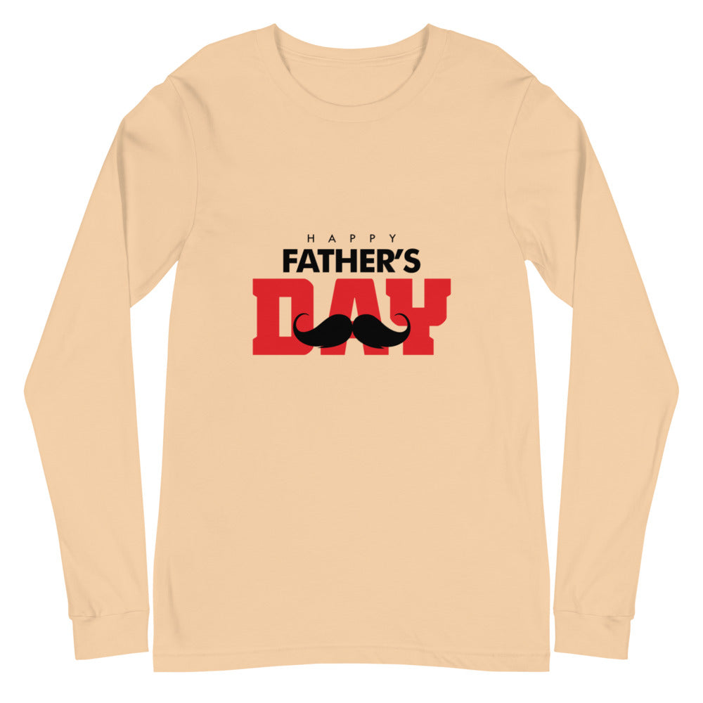 HAPPY FATHER'S DAY - Unisex Long Sleeve Tee