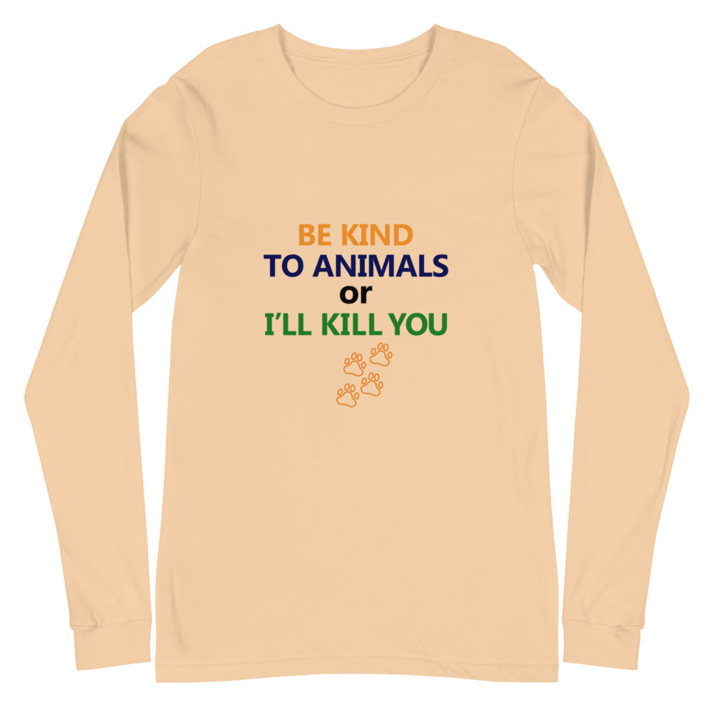 BE KIND TO ANIMALS - Unisex Long Sleeve Tee