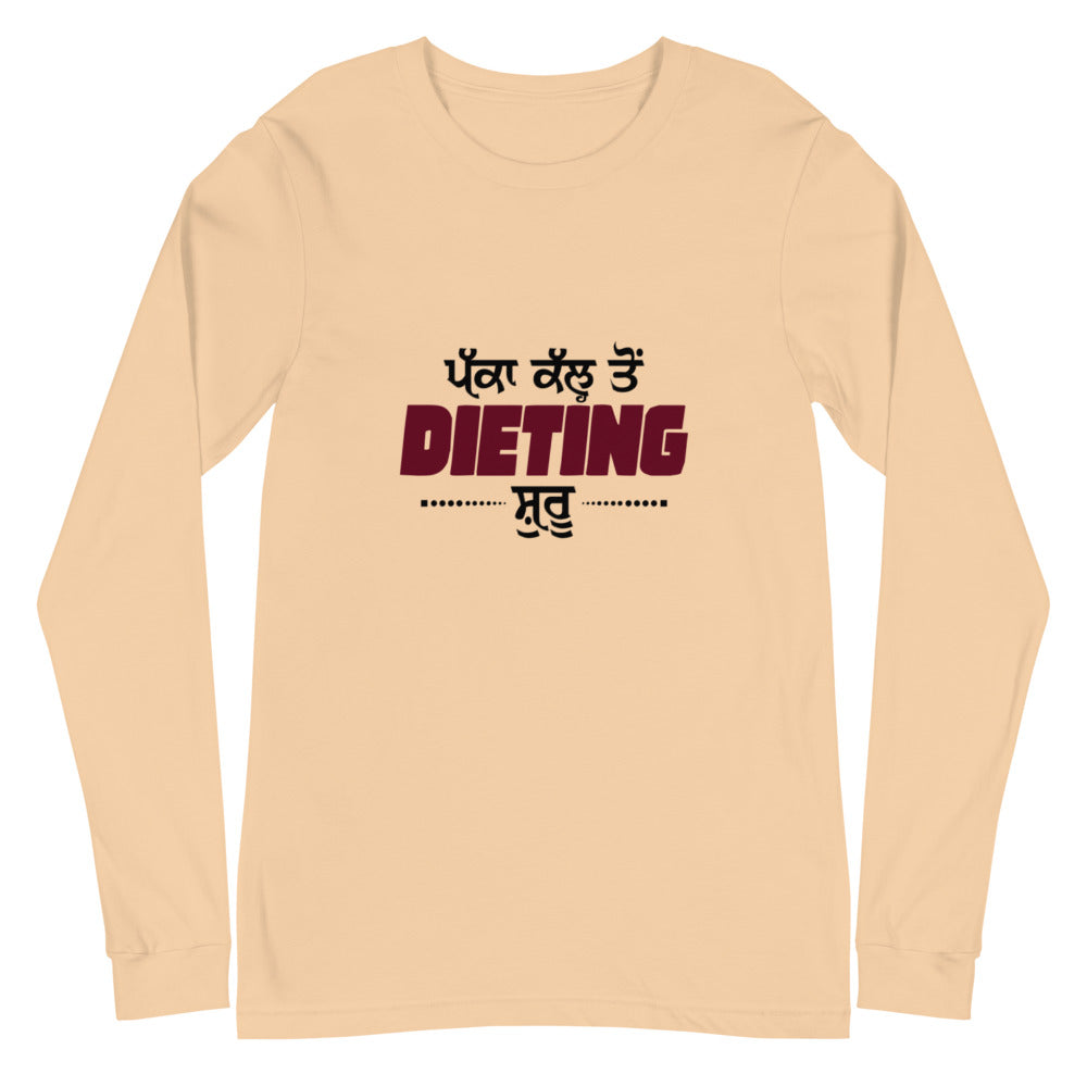 PAKKA KAL TO DIETING SHURU - Unisex Long Sleeve Tee