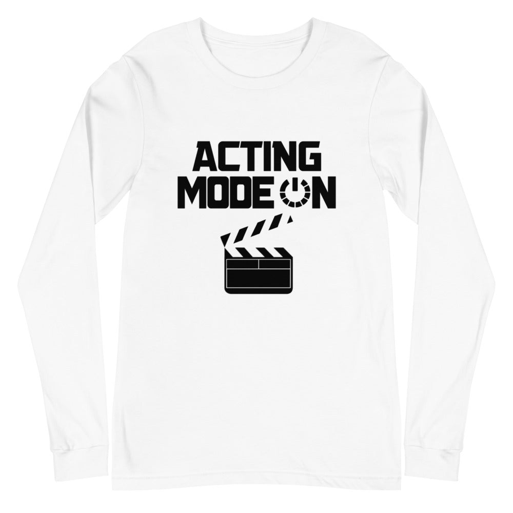 Acting mode - Unisex Long Sleeve Tee