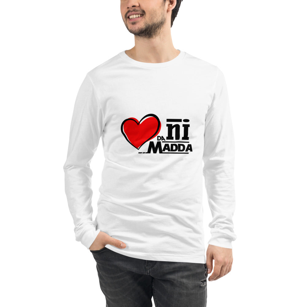 DIL DA NI MADDA - Unisex Long Sleeve Tee