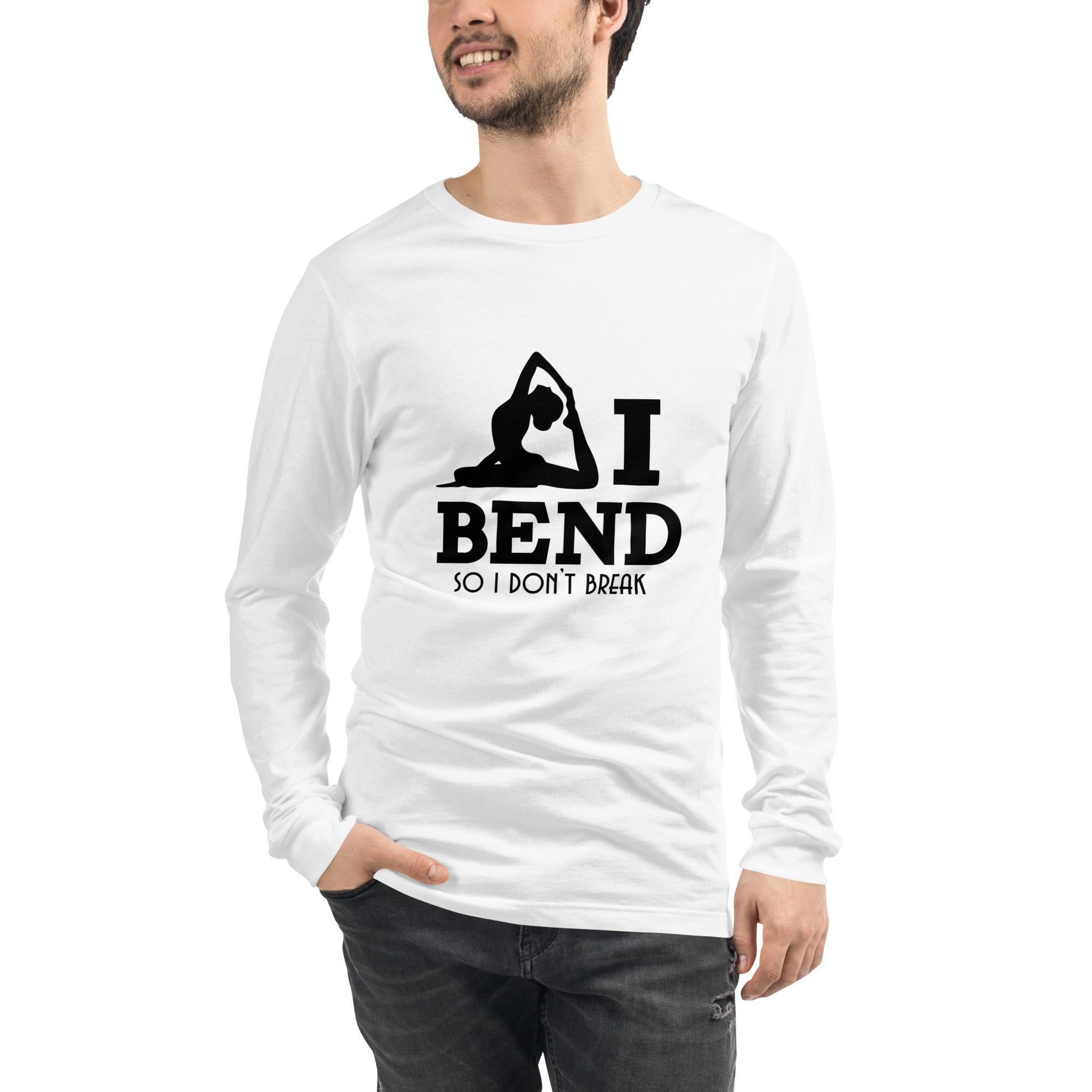 I BEND SO I DON'T BREAK - Unisex Long Sleeve Tee