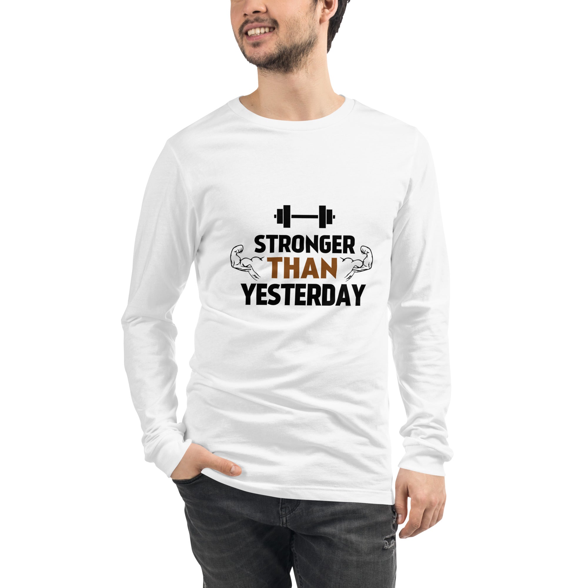 STRONGER THAN YESTERDAY - Unisex Long Sleeve Tee