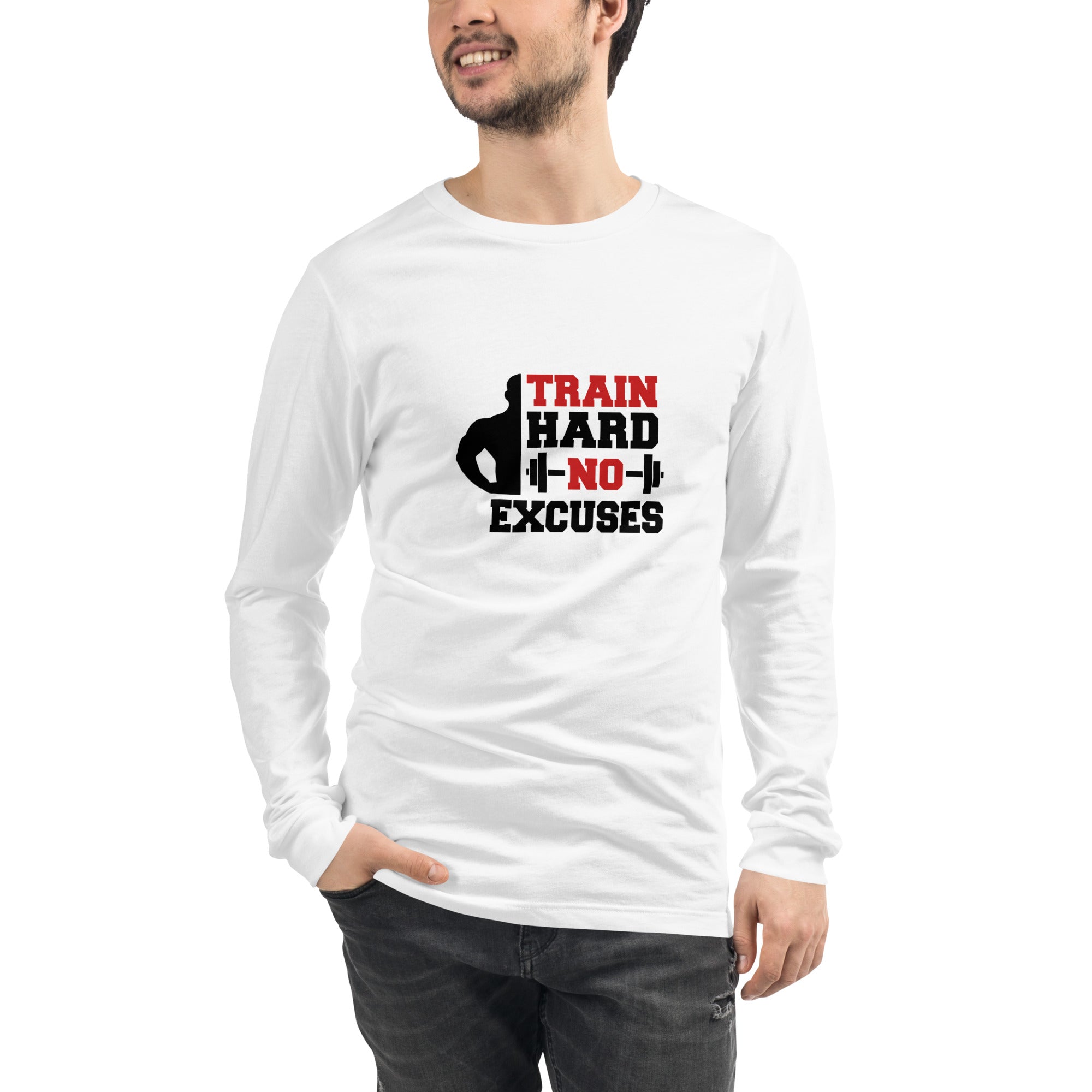 TRAIN HARD NO EXCUSES - Unisex Long Sleeve Tee