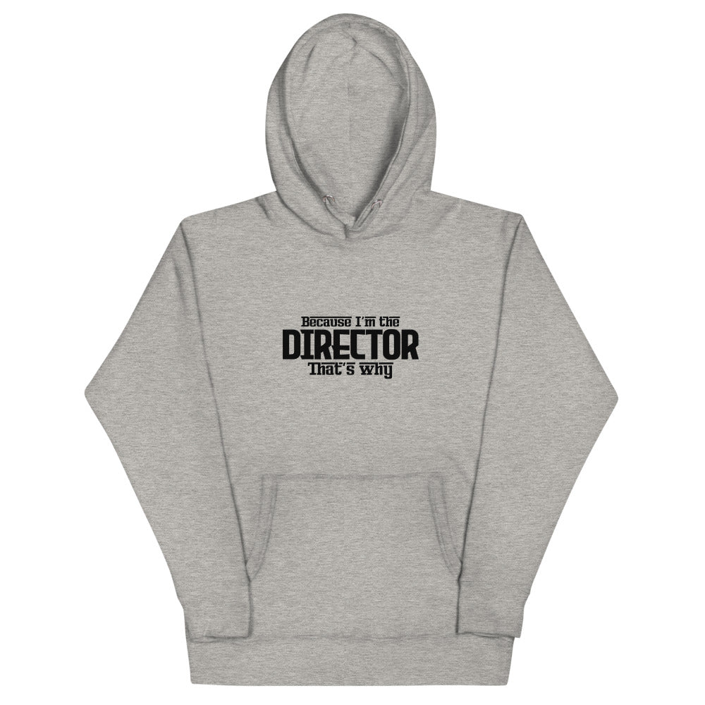 I'm the director- Unisex Hoodie