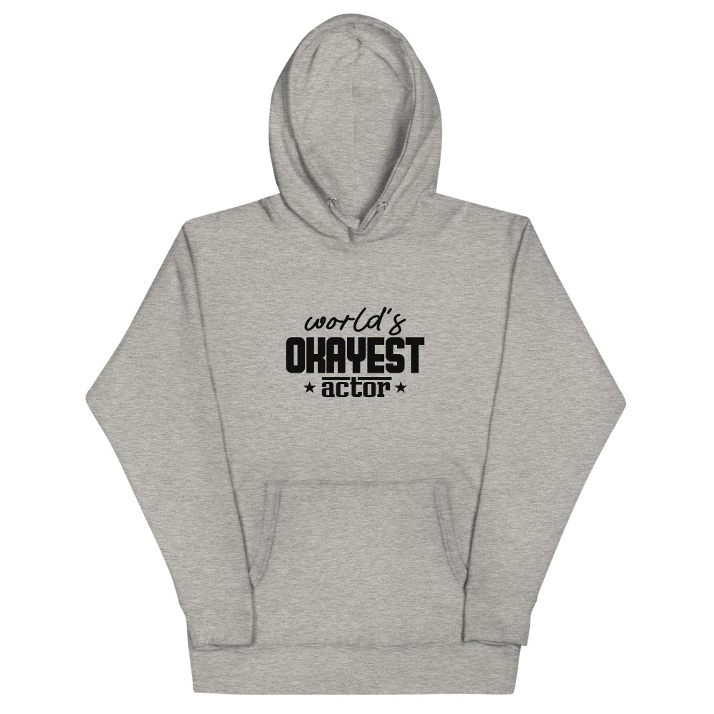 World's okayest actor- Unisex Hoodie