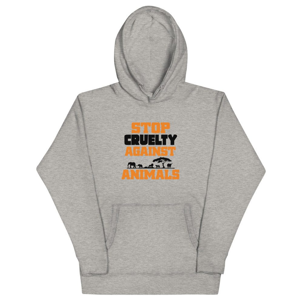 STOP CRUELTY AGAINST ANIMALS - Unisex Hoodie