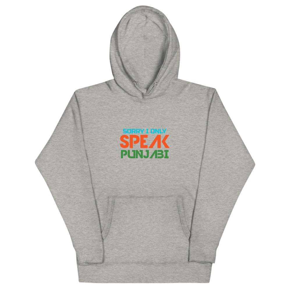 SORRY I ONLY SPEAK PUNJABI - Unisex Hoodie