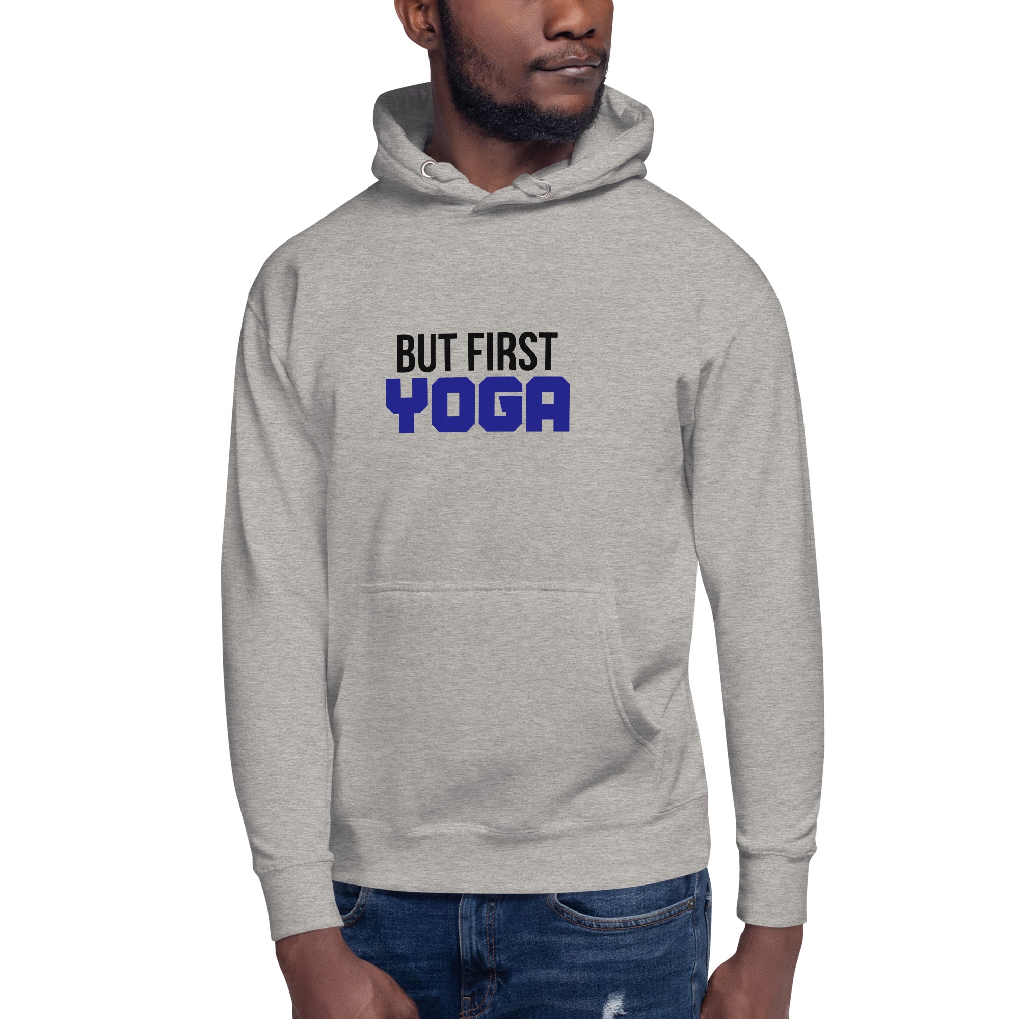 BUT FIRST YOGA - Unisex Hoodie
