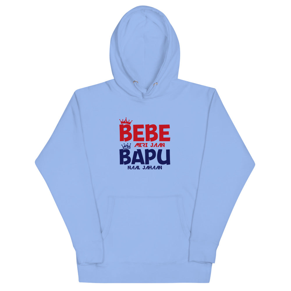 BEBE MERI JAAN BAPU NAAL JAHAAN - Unisex Hoodie