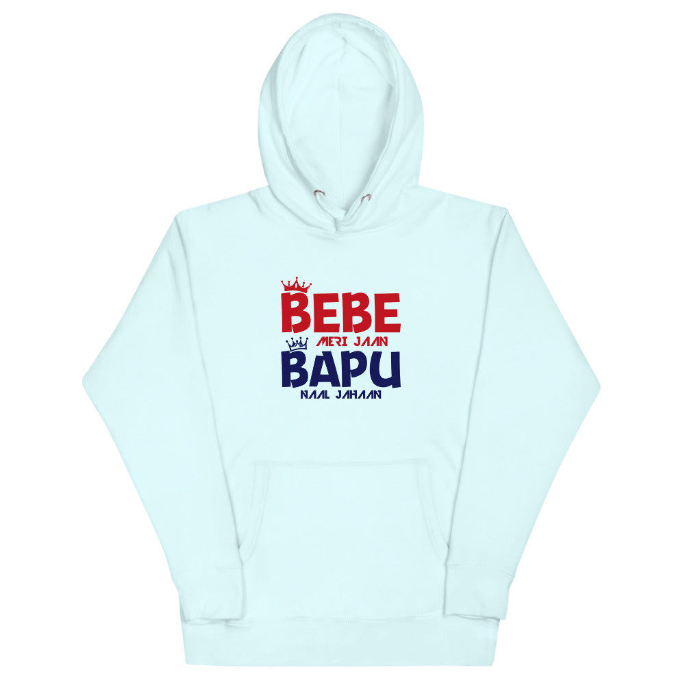 BEBE MERI JAAN BAPU NAAL JAHAAN - Unisex Hoodie