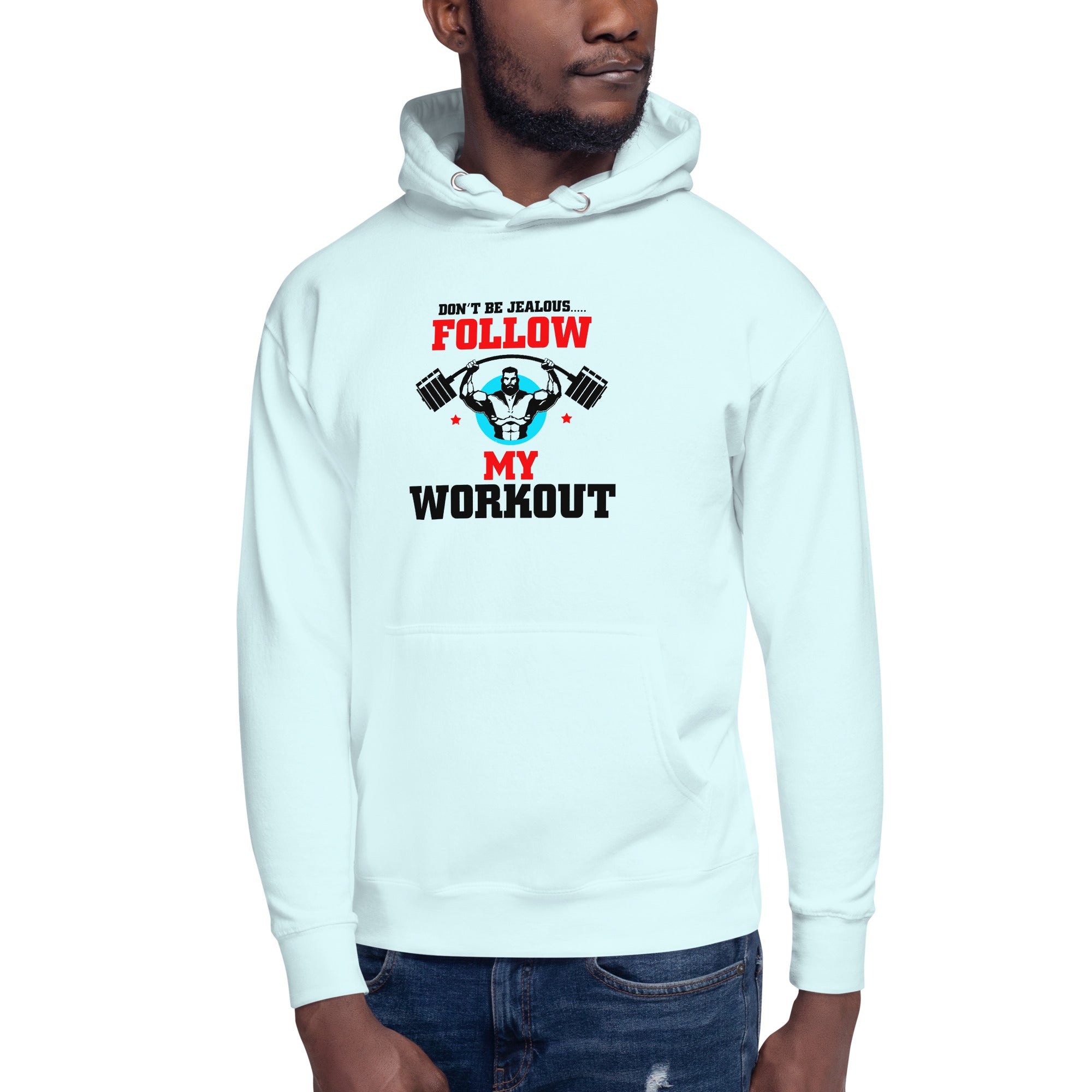 DON'T BE JEALOUS - Unisex Hoodie