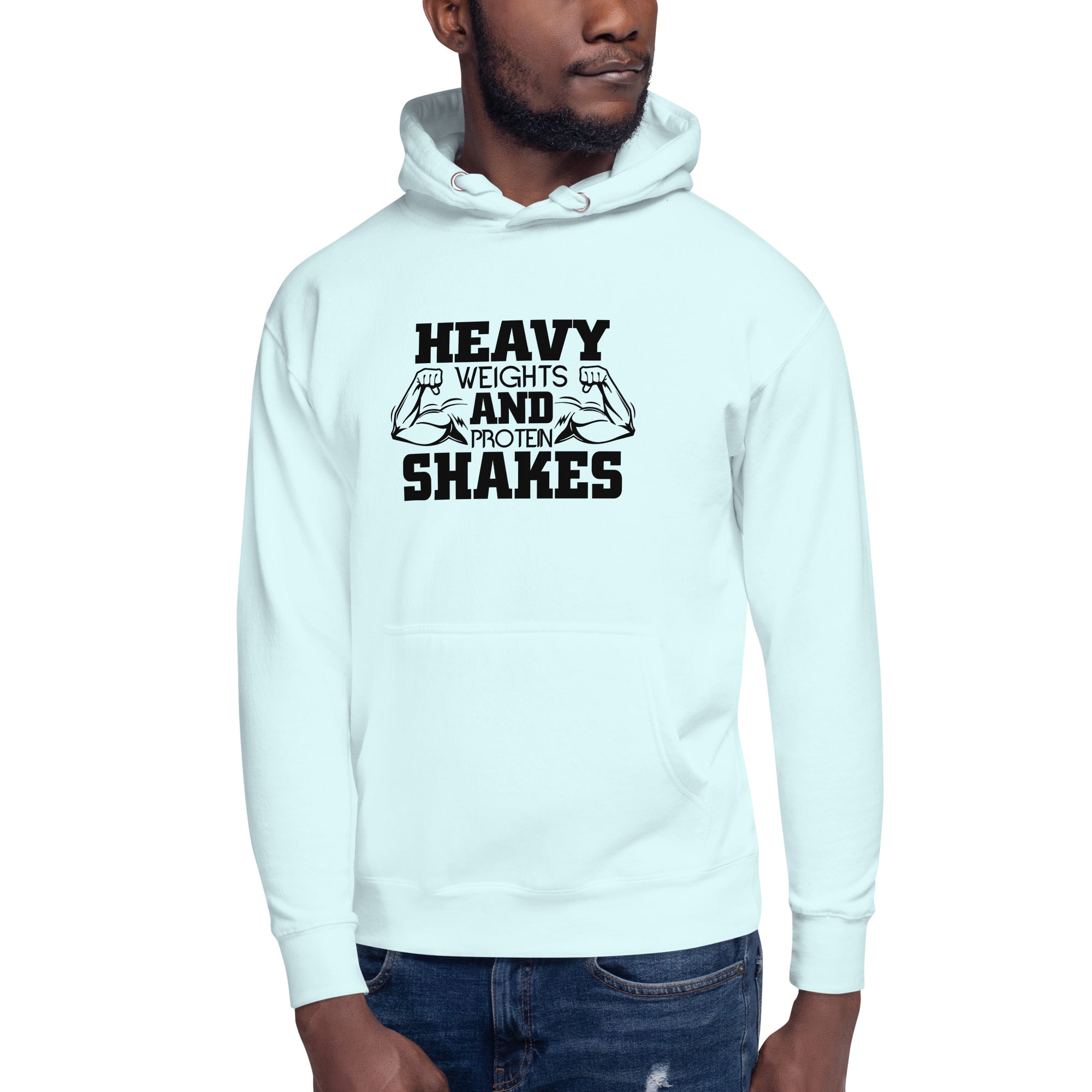 HEAVY WEIGHTS AND PROTEIN SHAKES - Unisex Hoodie