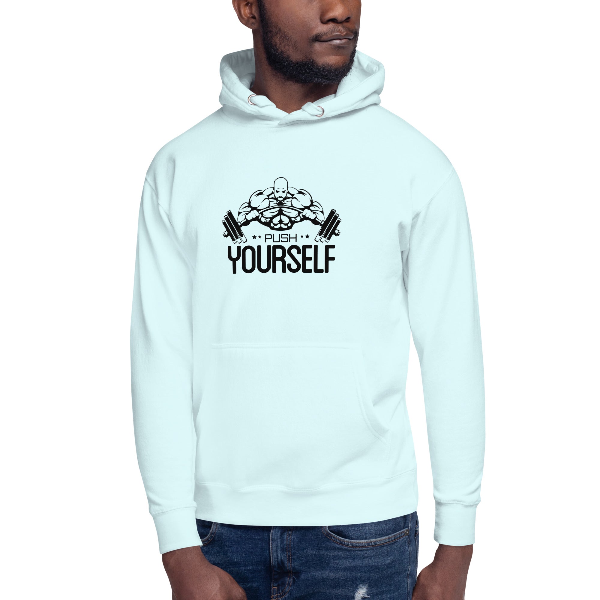 PUSH YOURSELF - Unisex Hoodie