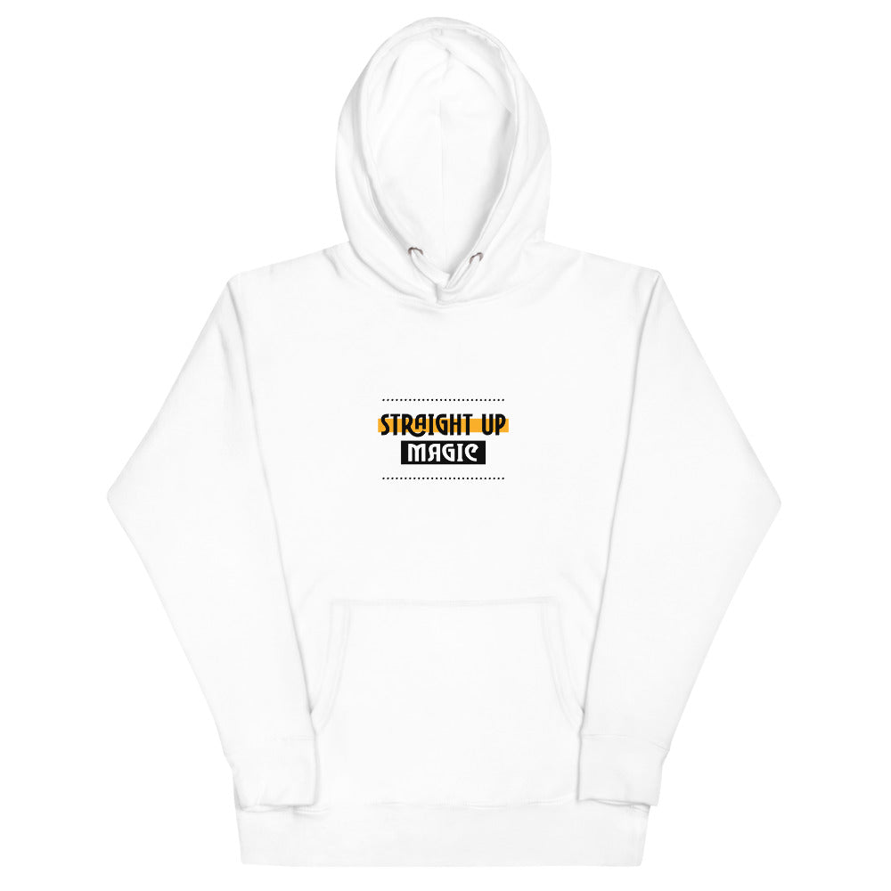 Straight up magic-- Unisex Hoodie