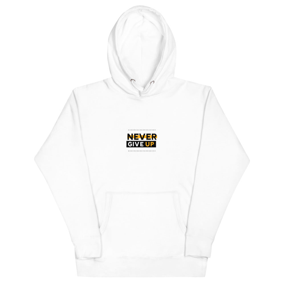 NEVER GIVE UP- Unisex Hoodie