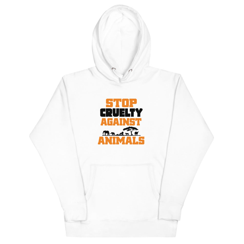 STOP CRUELTY AGAINST ANIMALS - Unisex Hoodie