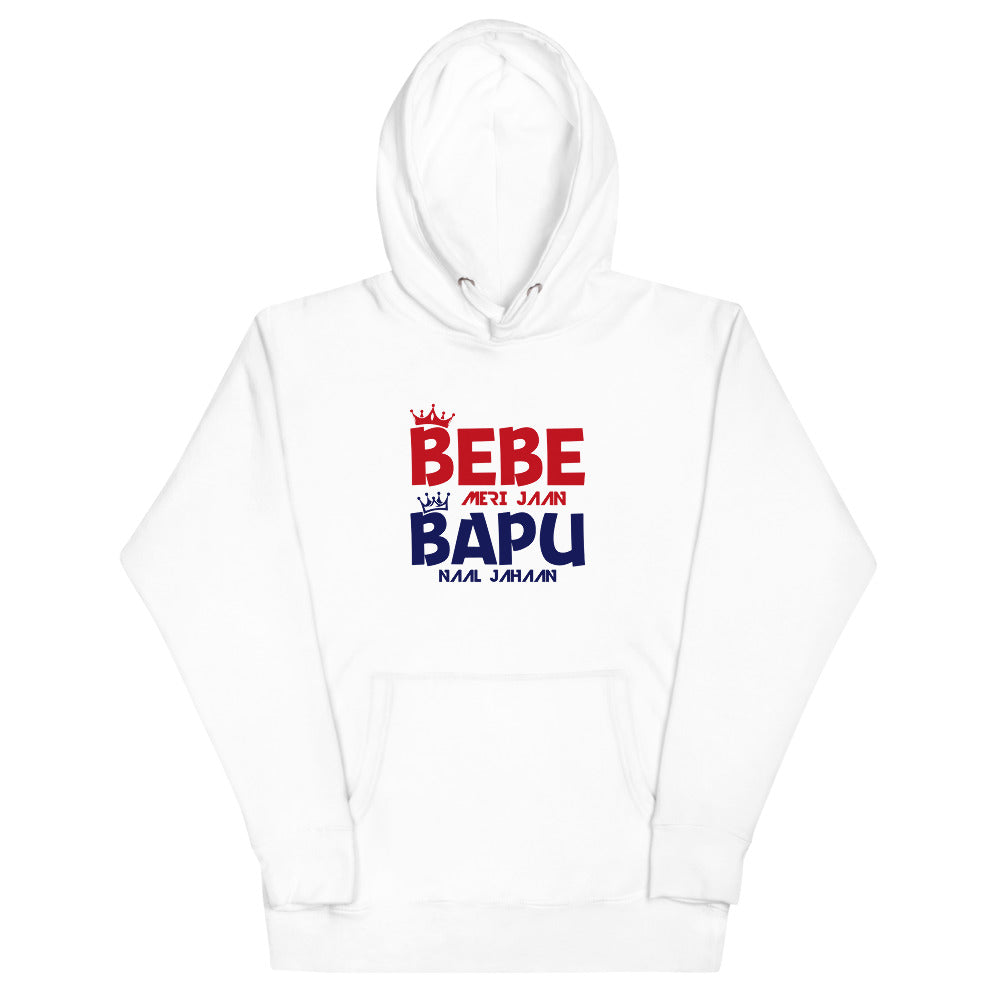 BEBE MERI JAAN BAPU NAAL JAHAAN - Unisex Hoodie