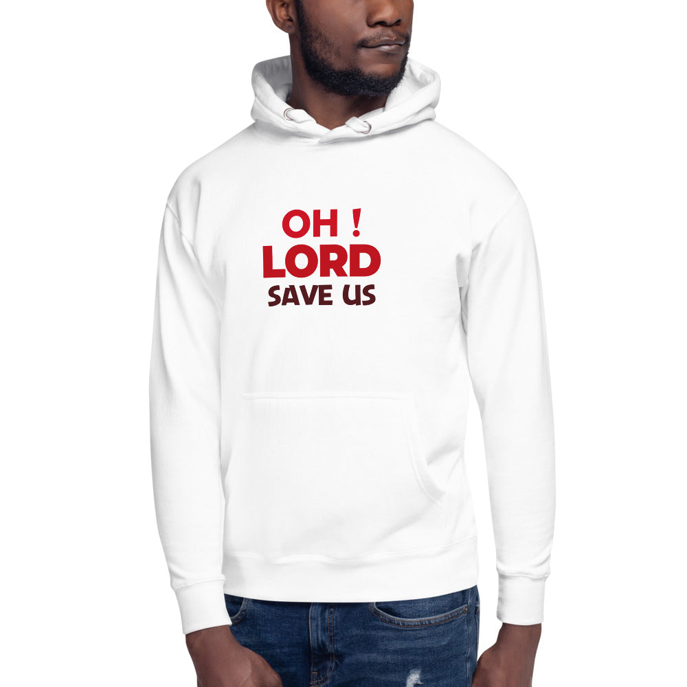 OH ! LORD SAVE US - Unisex Hoodie