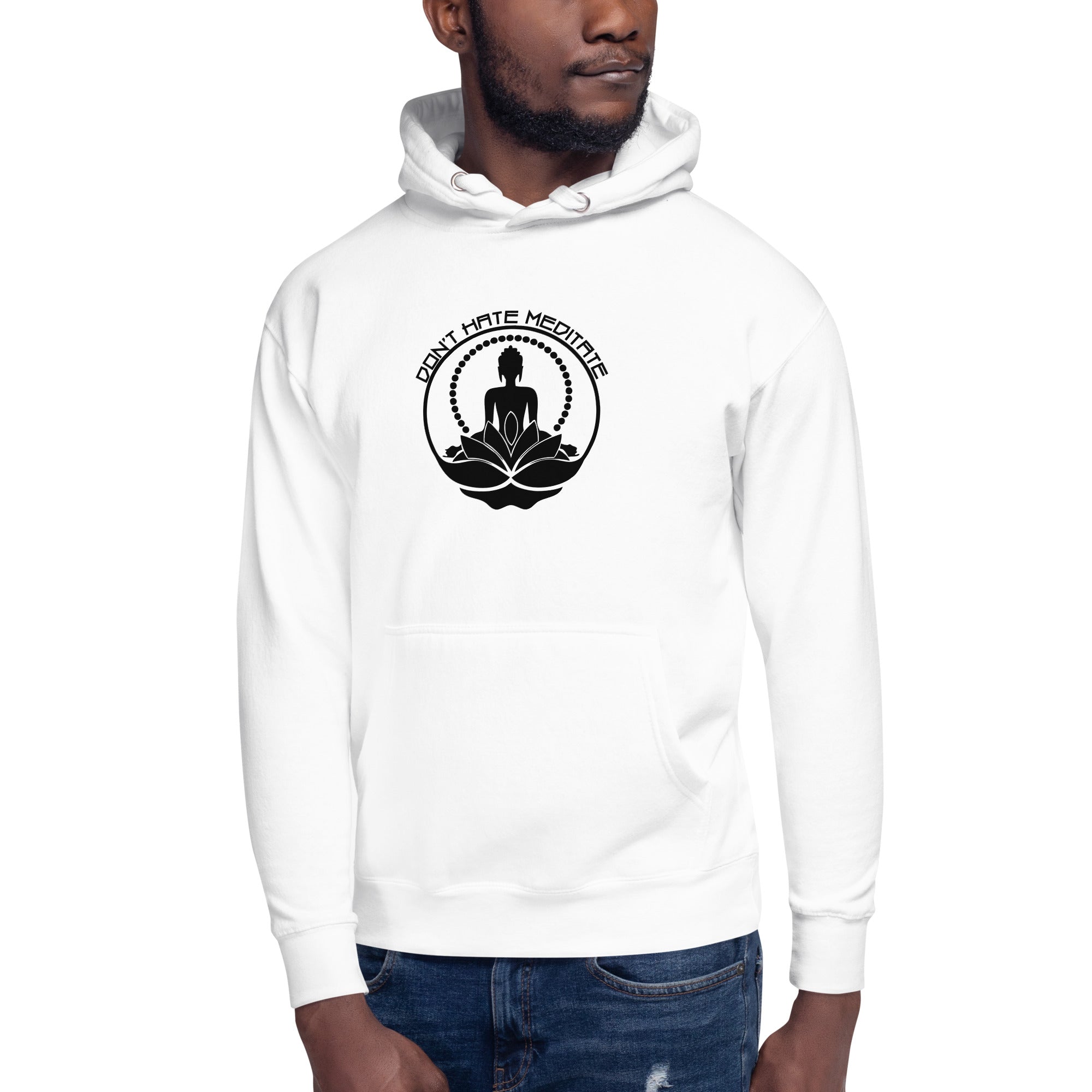 DON'T HATE MEDITATE - Unisex Hoodie