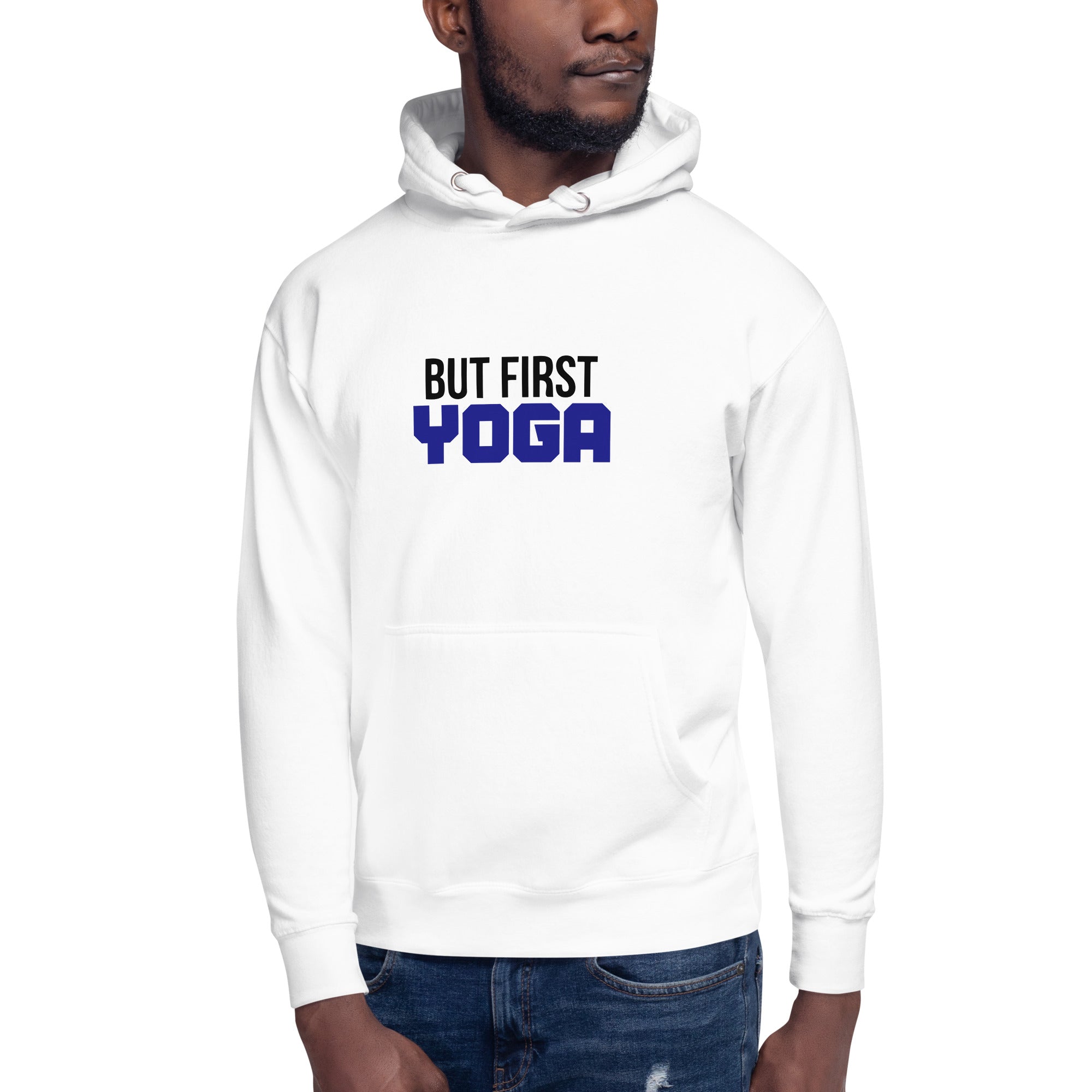 BUT FIRST YOGA - Unisex Hoodie