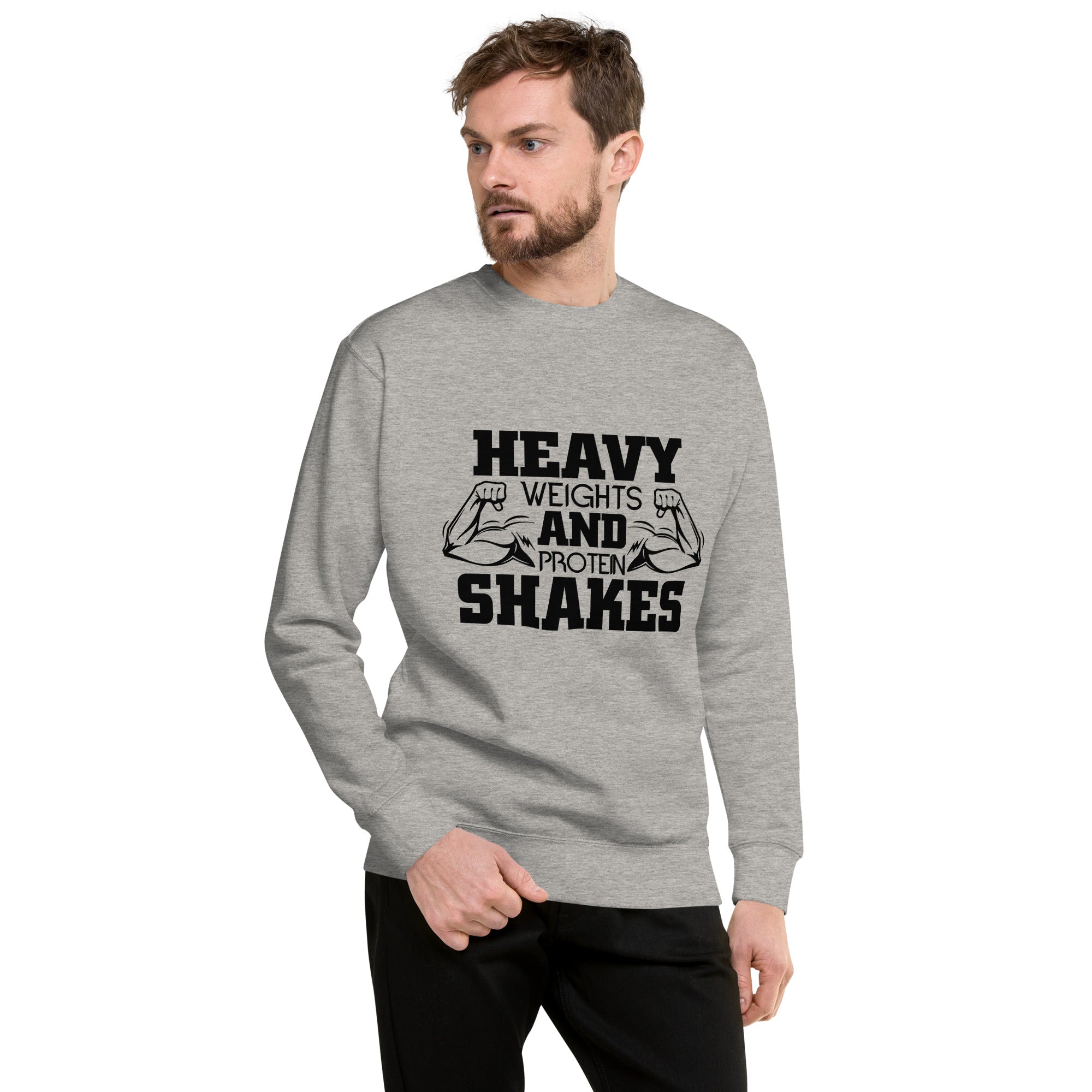 HEAVY WEIGHTS AND PROTEIN SHAKES - Unisex Premium Sweatshirt