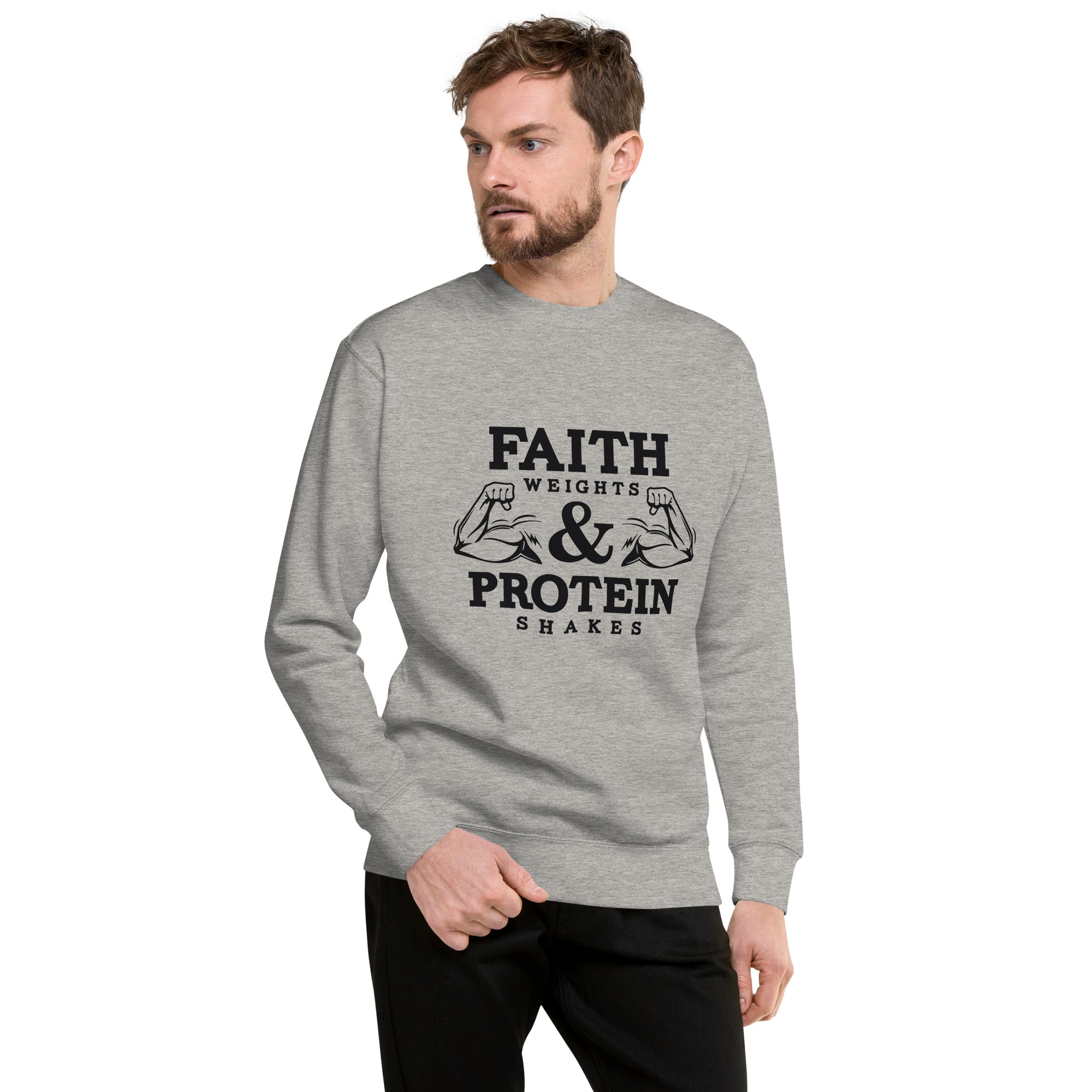 FAITH WEIGHTS & PROTEIN SHAKES - Unisex Premium Sweatshirt