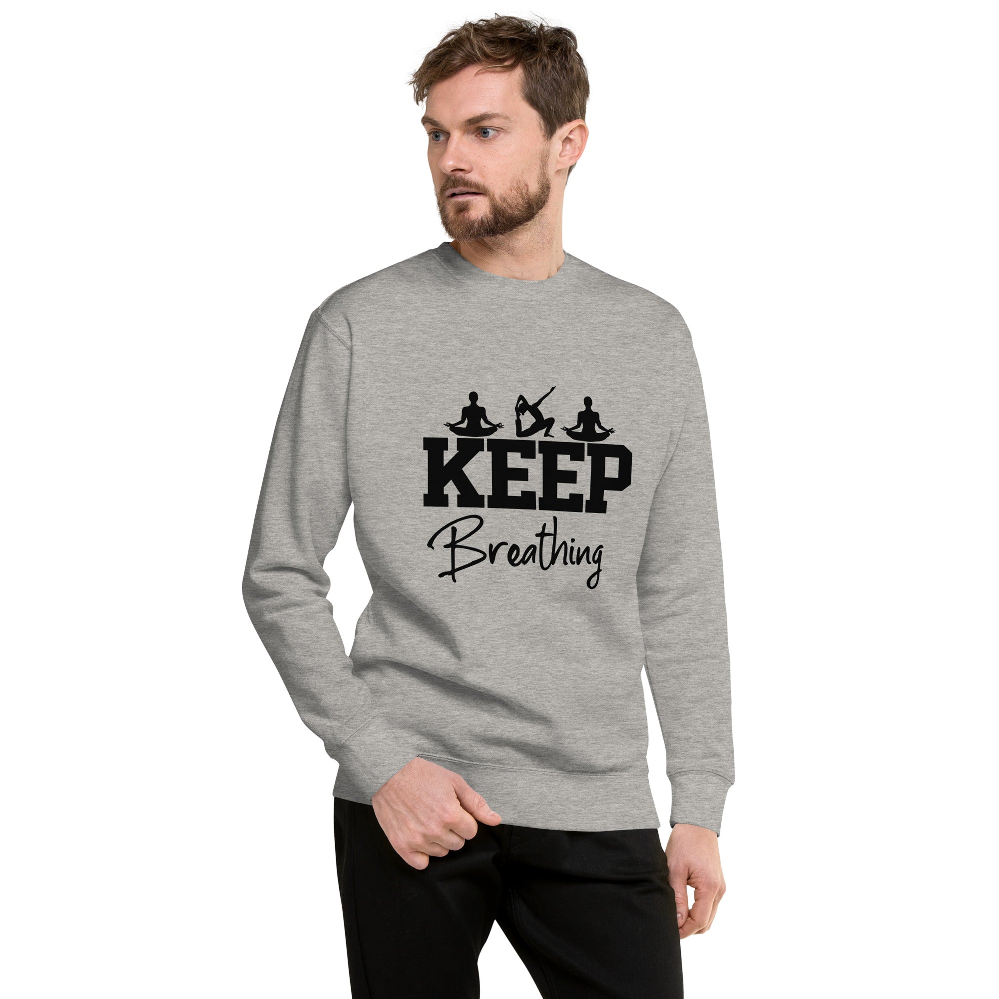 KEEP BREATHING - Unisex Premium Sweatshirt