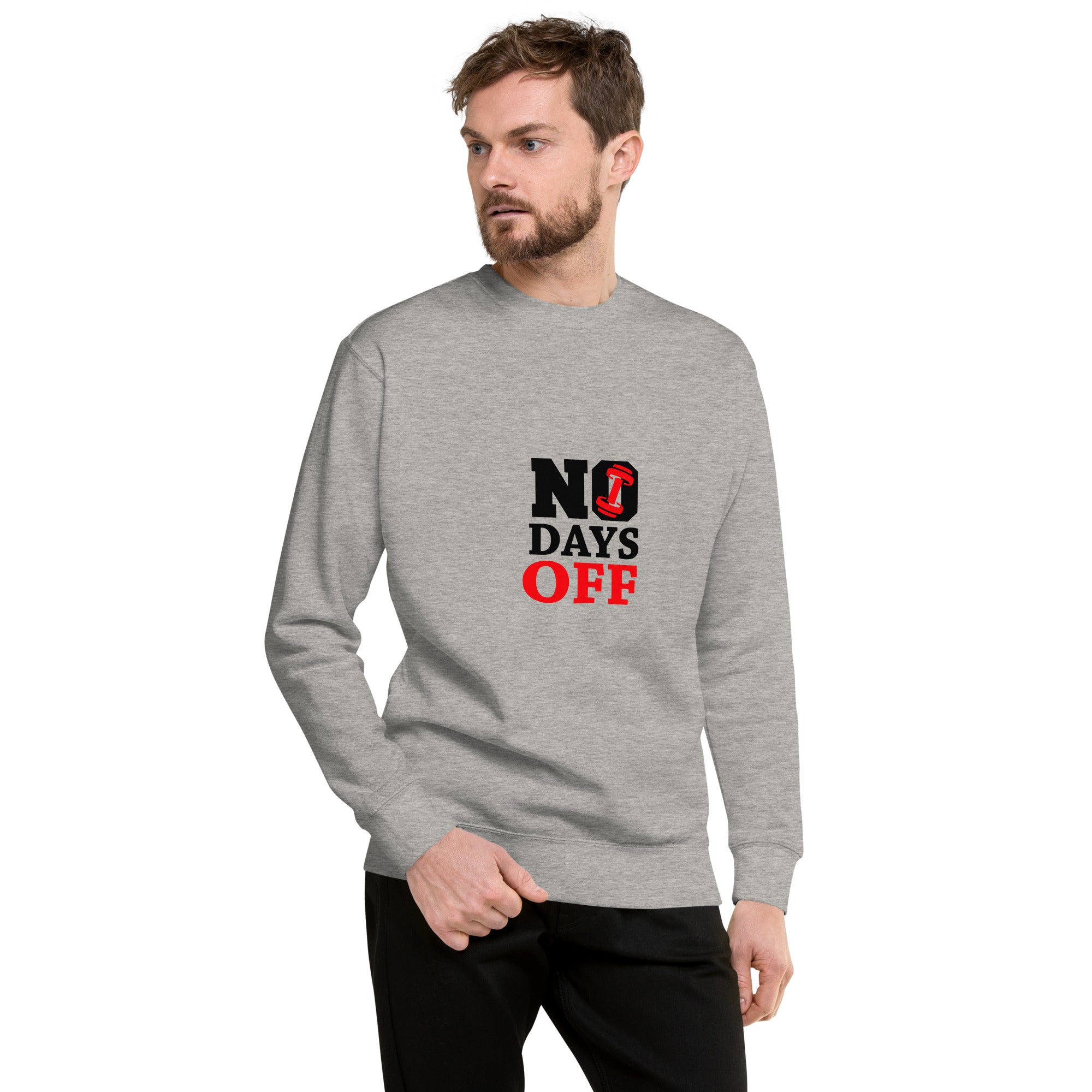 NO DAYS OFF - Unisex Premium Sweatshirt