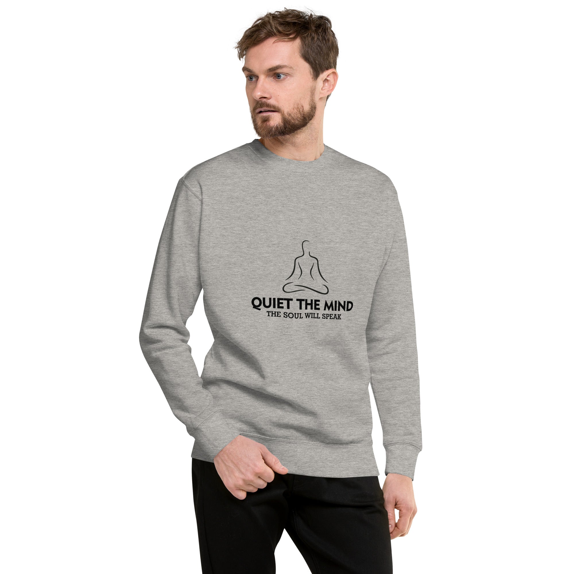 QUIET THE MIND - Unisex Premium Sweatshirt