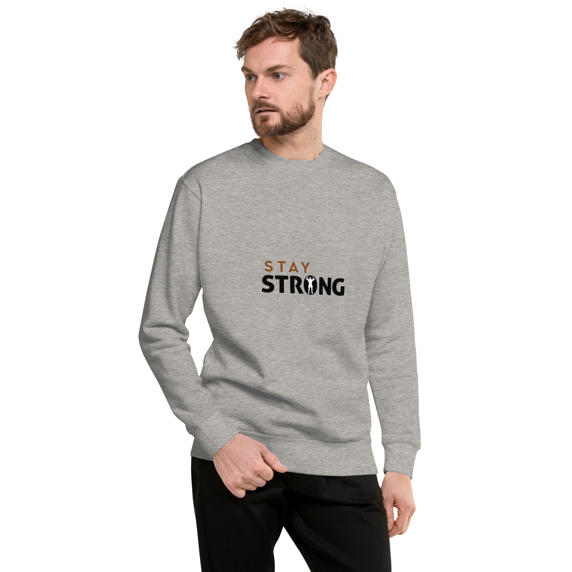 STAY STRONG - Unisex Premium Sweatshirt