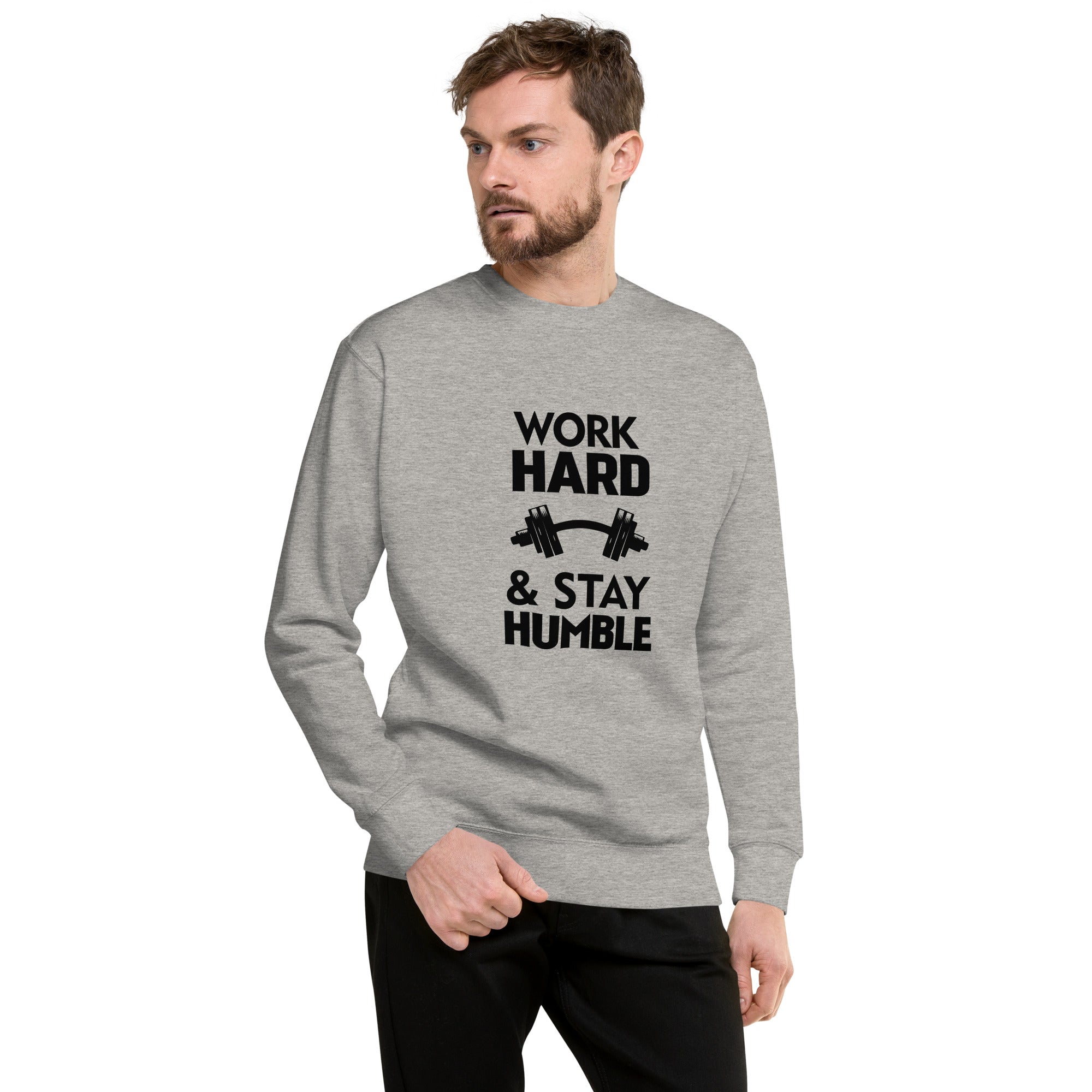 WORK HARD & STAY HUMBLE - Unisex Premium Sweatshirt