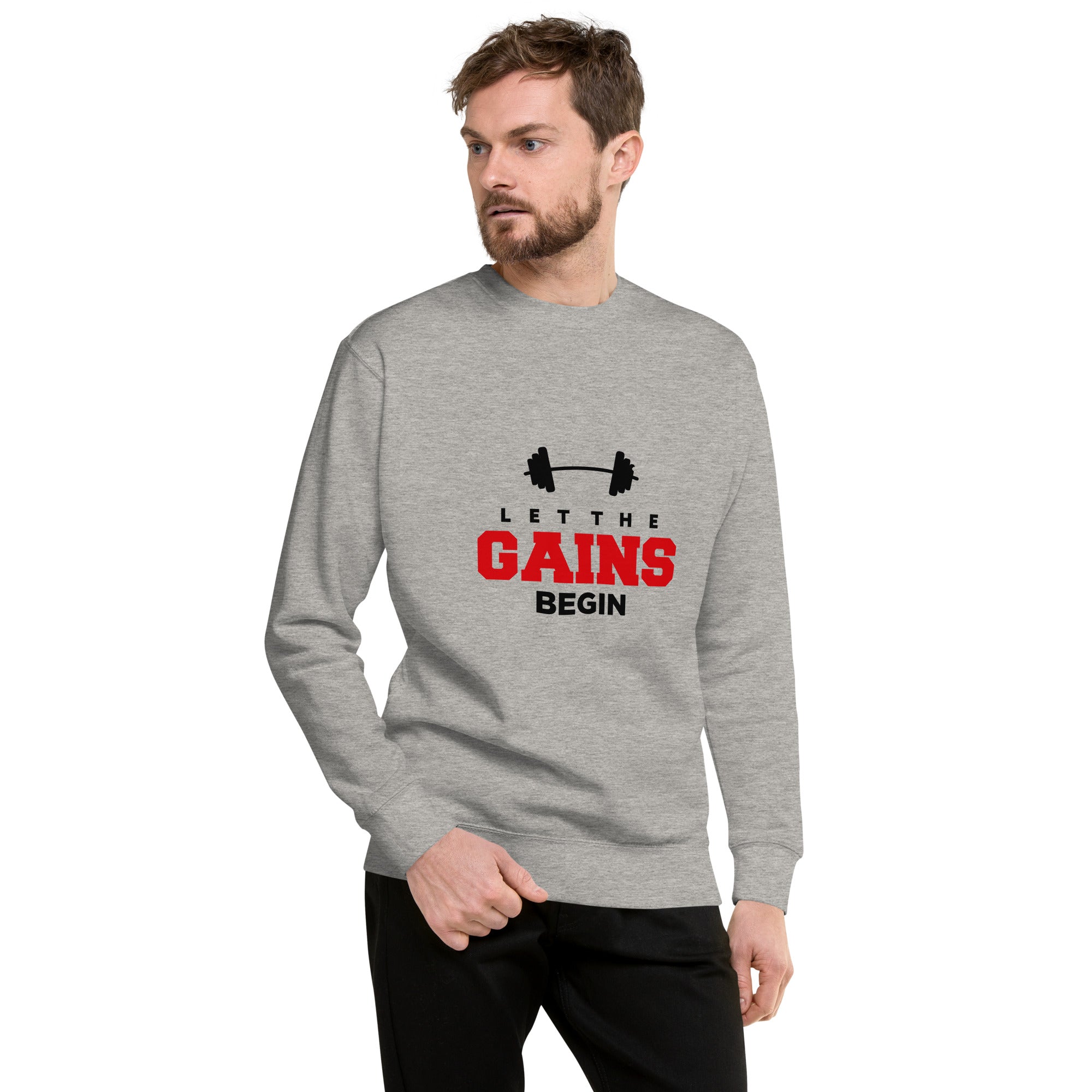 LET THE GAINS BEGIN - Unisex Premium Sweatshirt