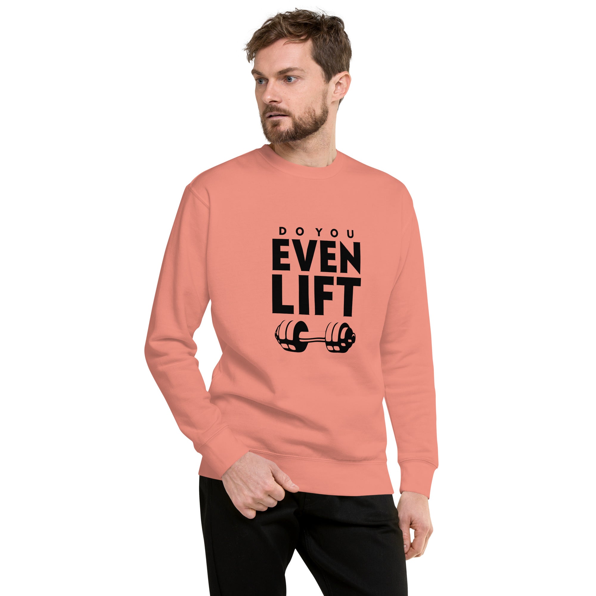 DO YOU EVEN LIFT - Unisex Premium Sweatshirt