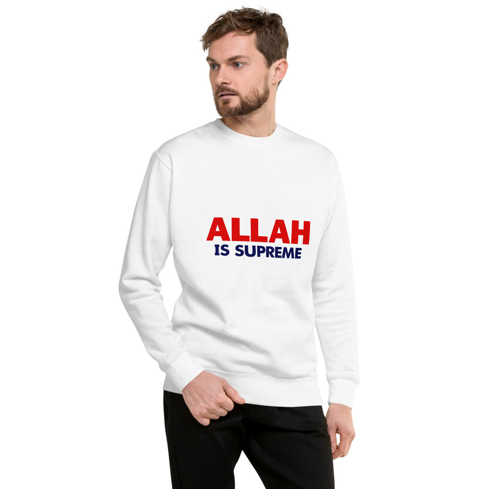 ALLAH IS SUPREME - Unisex Premium Sweatshirt