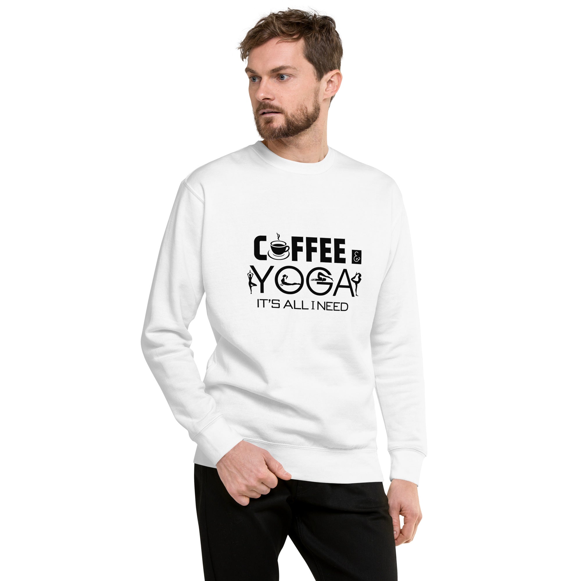 COFFEE YOGA IT'S ALL I NEED - Unisex Premium Sweatshirt