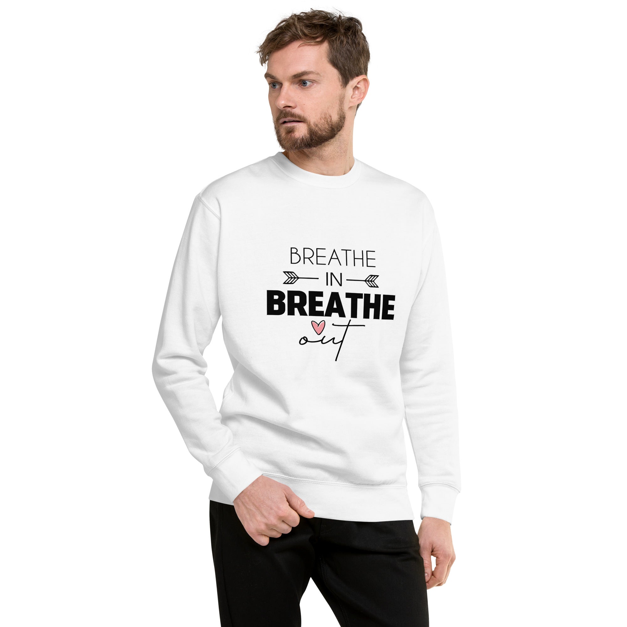 BREATHE IN BREATHE OUT - Unisex Premium Sweatshirt