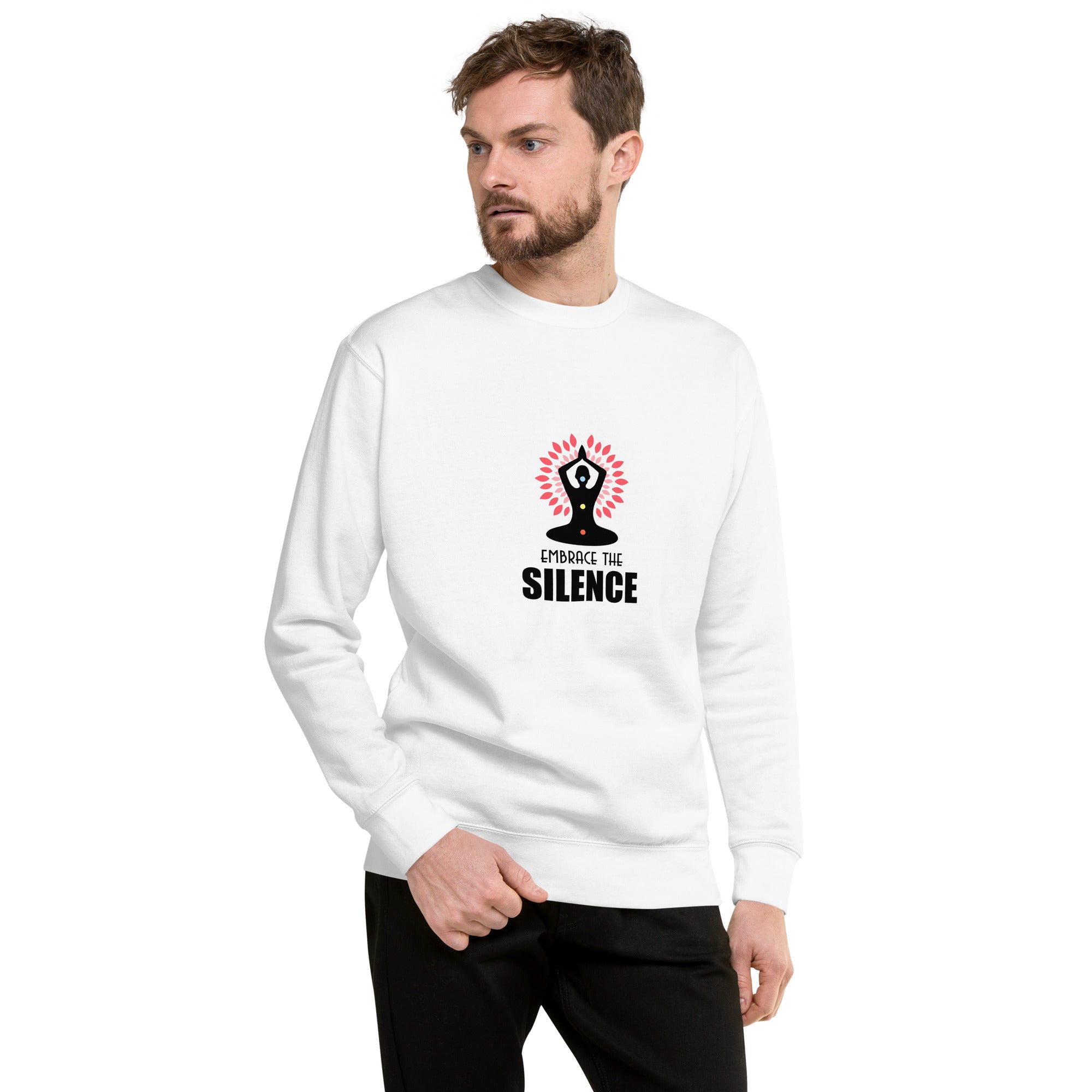 EMBRACE THE SILENCE - Unisex Premium Sweatshirt