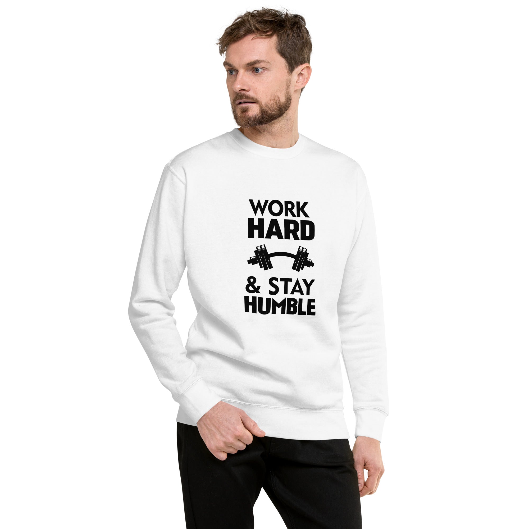 WORK HARD & STAY HUMBLE - Unisex Premium Sweatshirt