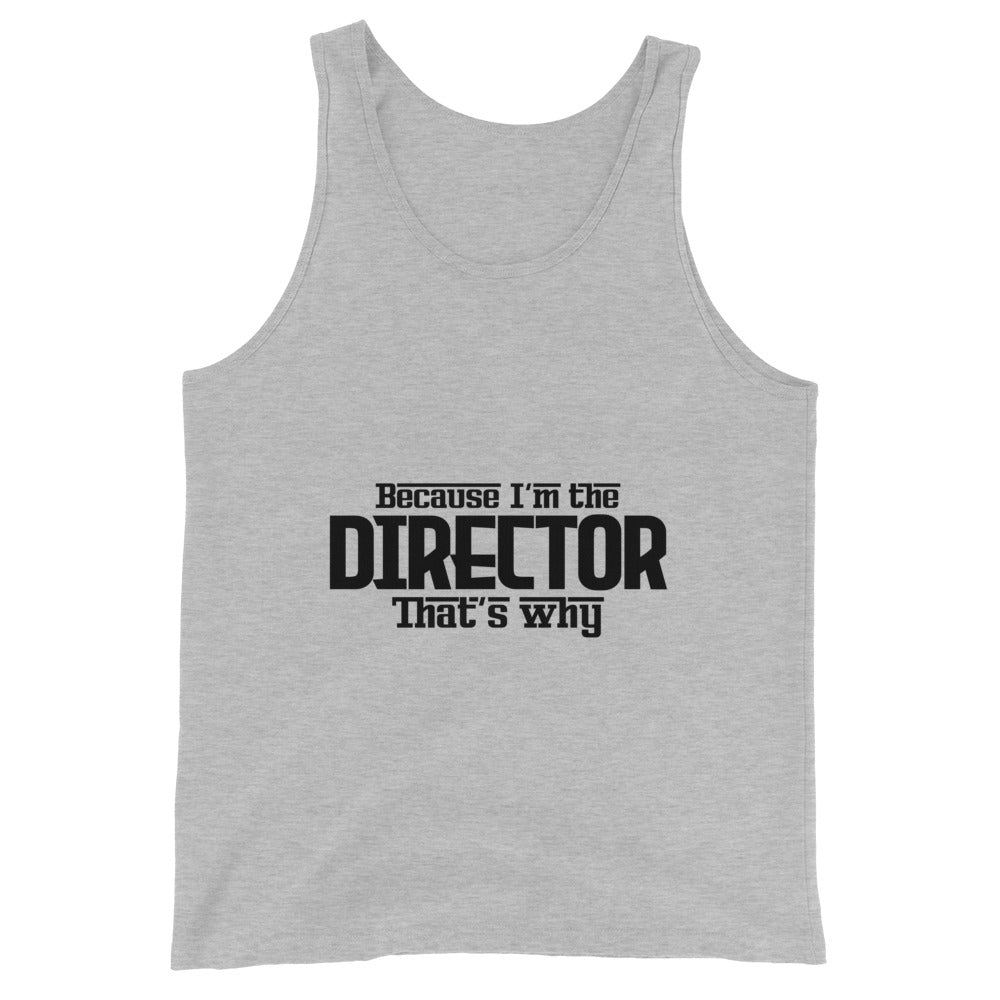 I'm the director- Unisex Tank Top