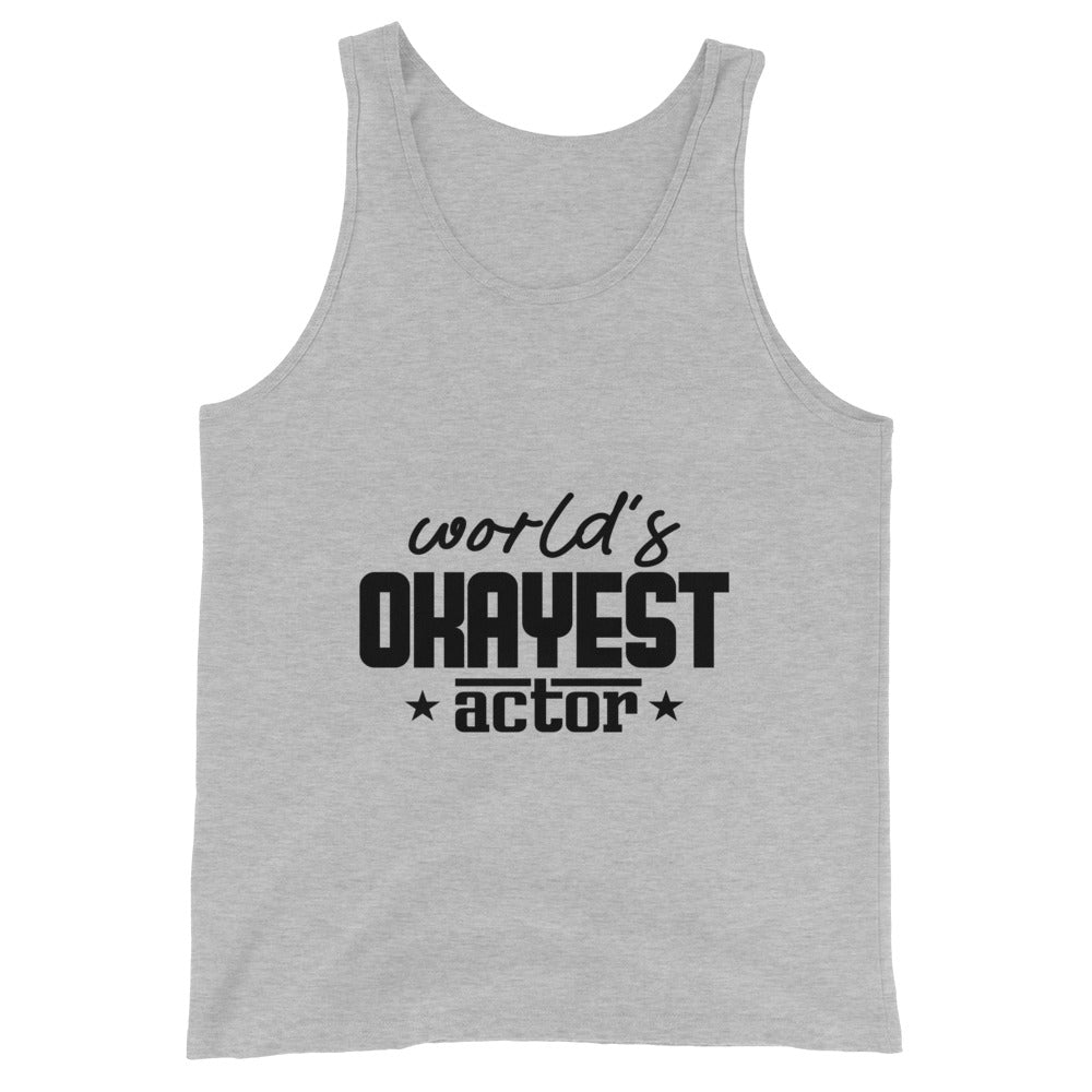 World's okayest actor- Unisex Tank Top