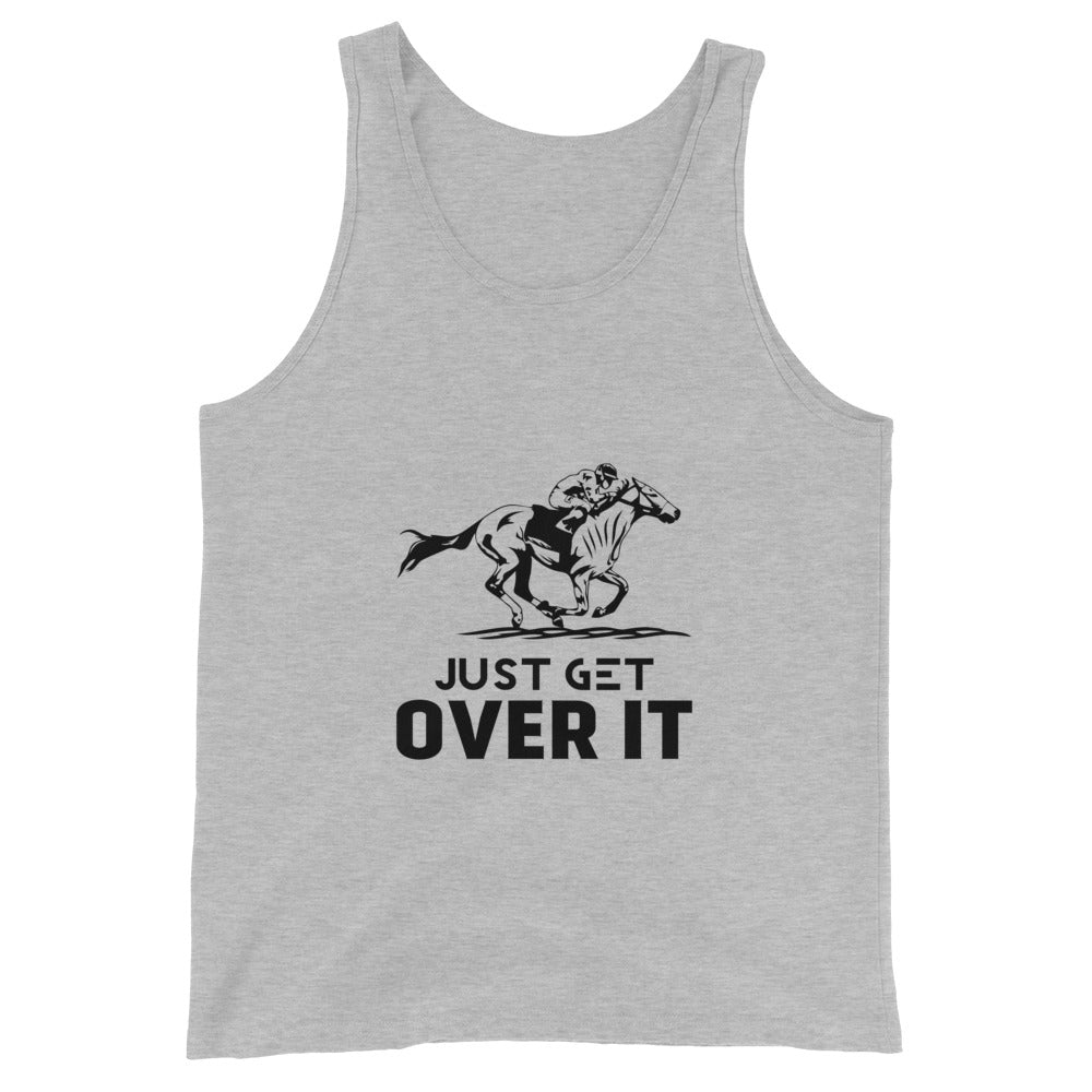 Just get over it- Unisex Tank Top