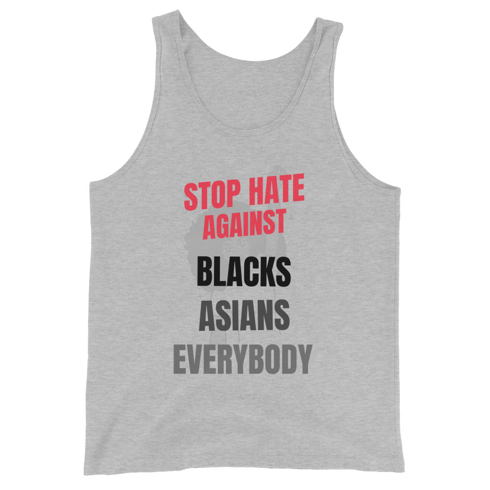 STOP HATE AGAINST EVERYBODY - Unisex Tank Top