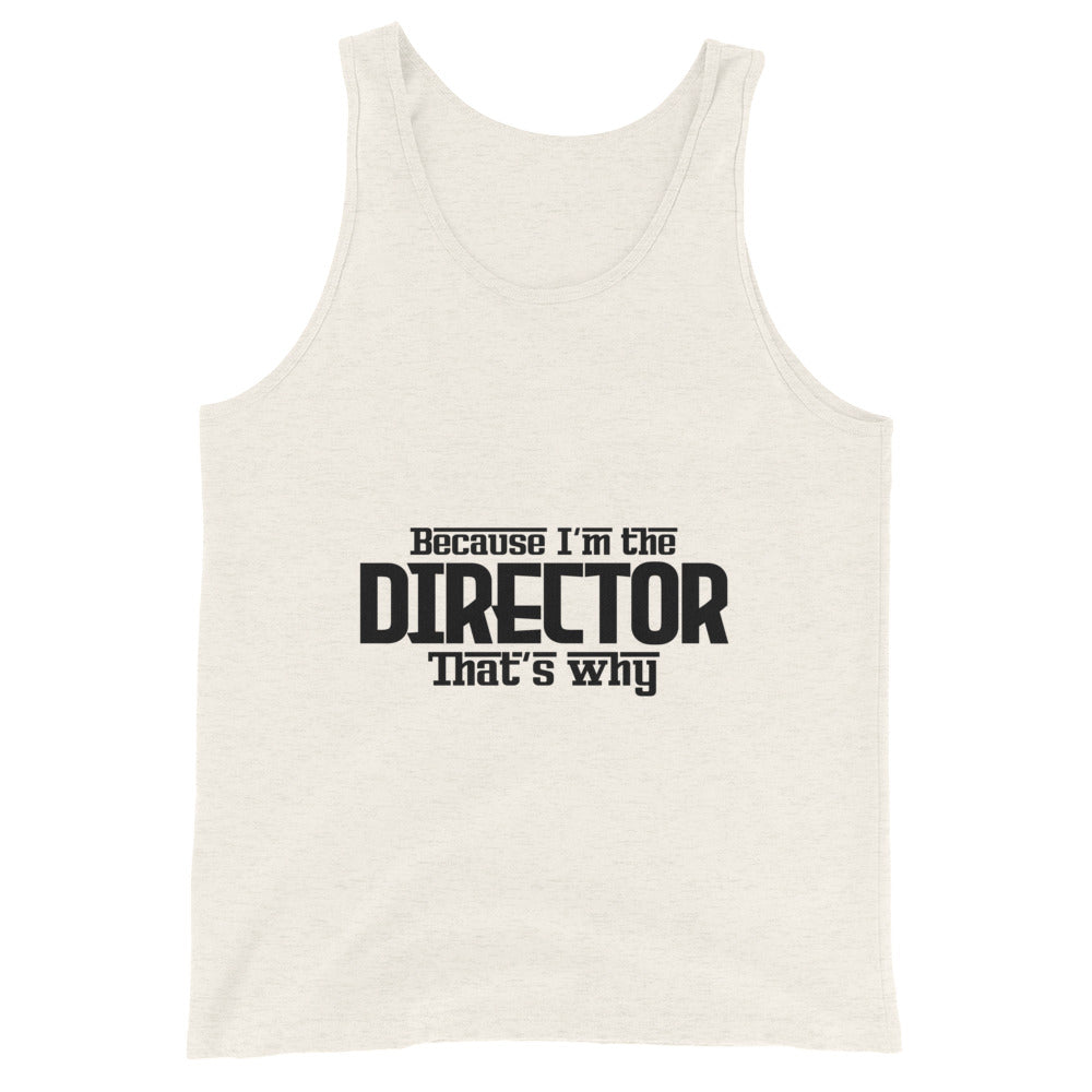 I'm the director- Unisex Tank Top