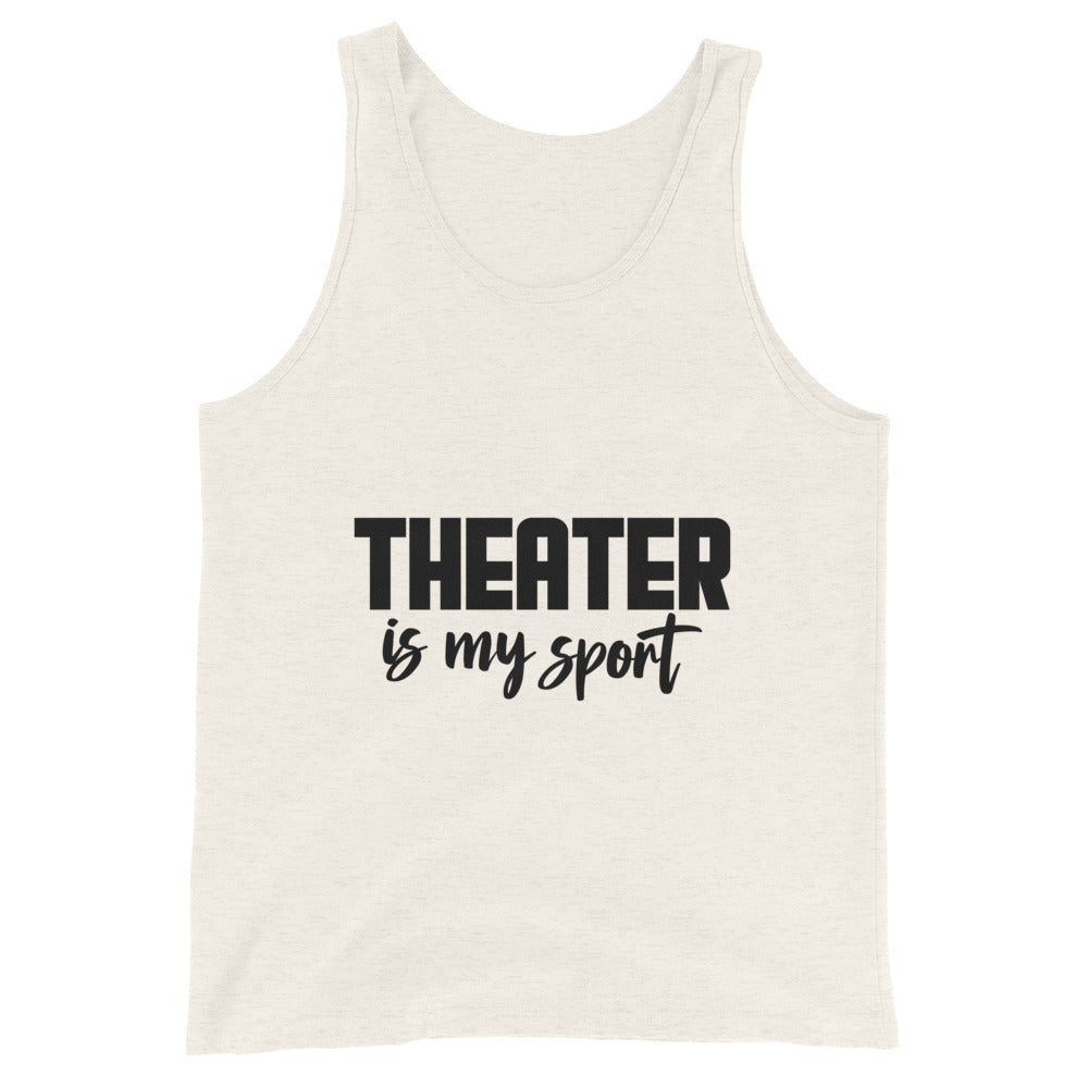 Theatre is my sport- Unisex Tank Top