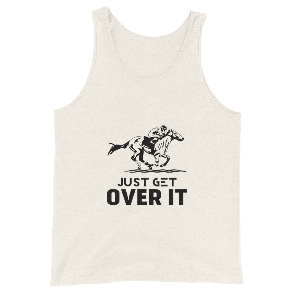 Just get over it- Unisex Tank Top