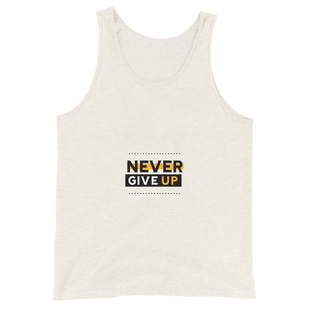 NEVER GIVE UP- Unisex Tank Top