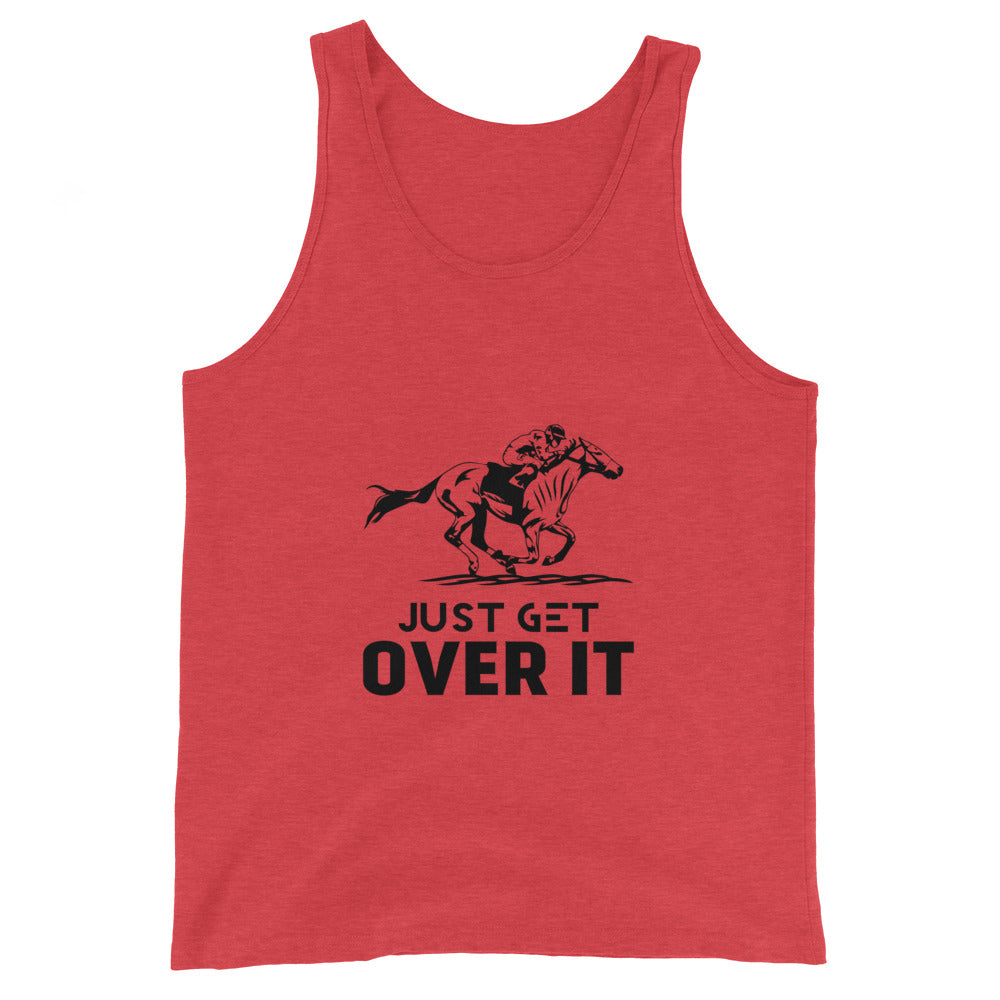 Just get over it- Unisex Tank Top