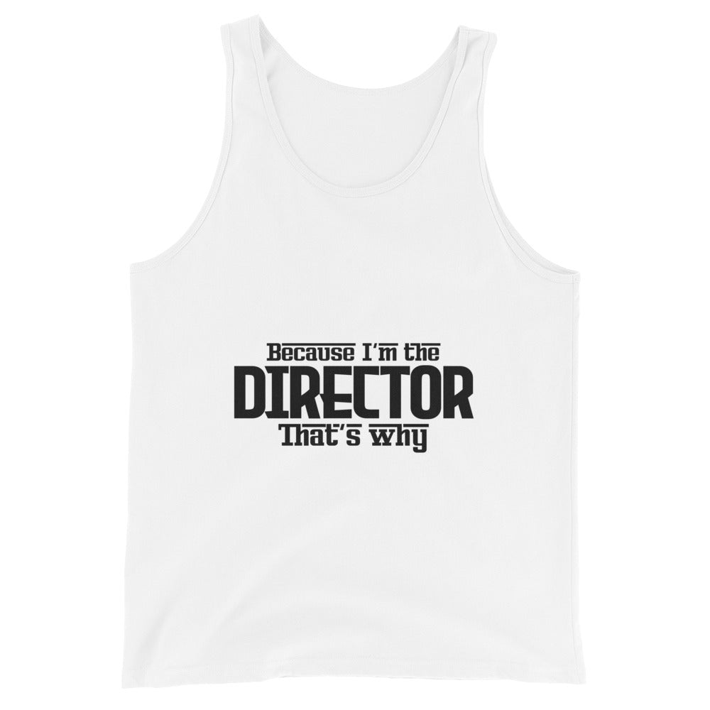 I'm the director- Unisex Tank Top