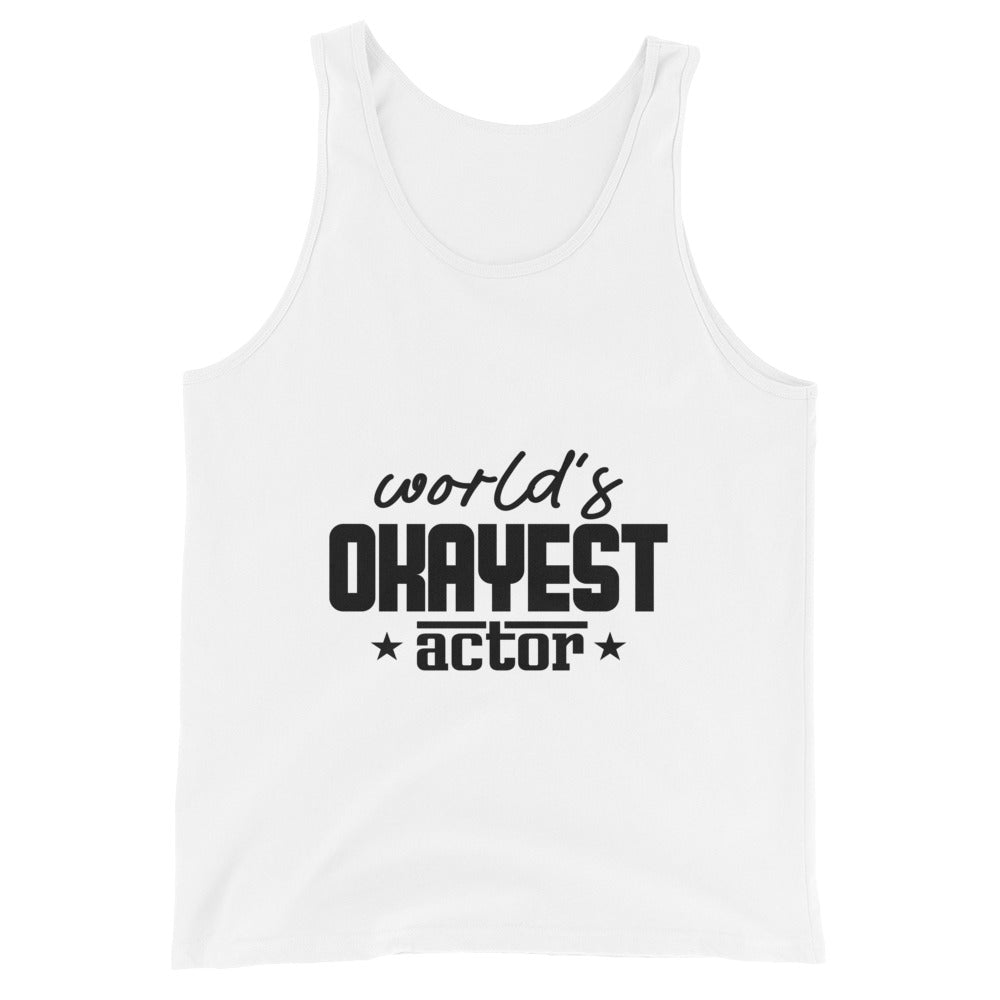 World's okayest actor- Unisex Tank Top